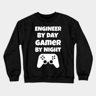 Engineer By Day Gamer By Night Crewneck Sweatshirt